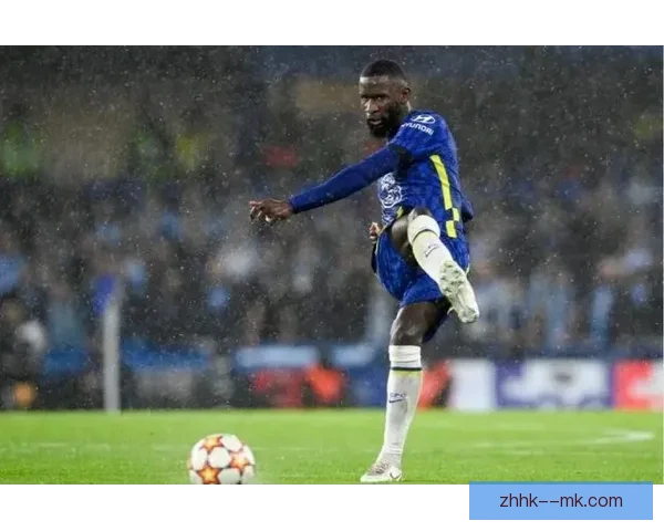 吕迪格英超关键对决中展现决定性作用引领比赛最终走向胜负格局的